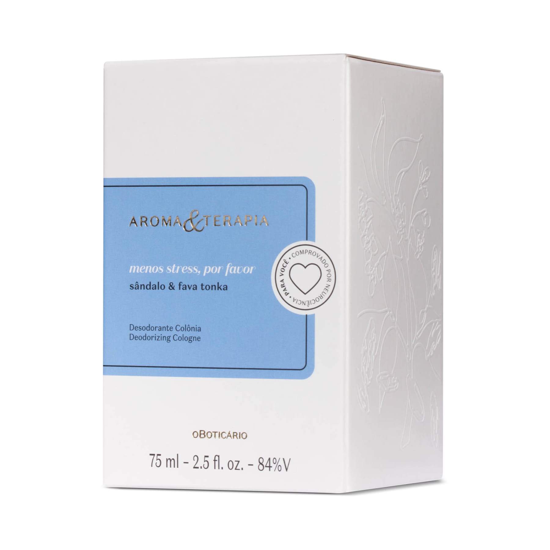 Aroma & Therapy Less Stress, Please Deodorant Cologne 75ml - o Boticario Perfume